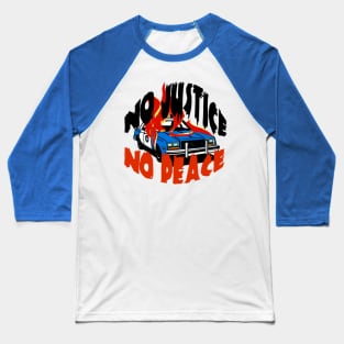 No Justice No Peace Baseball T-Shirt